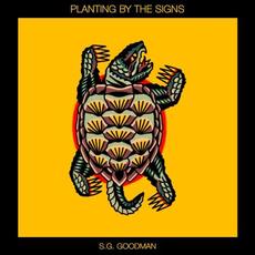 Planting by the Signs mp3 Album by S.G. Goodman