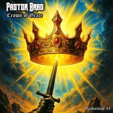 Crown of Grace mp3 Album by Pastor Brad