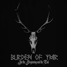In The Beginning And The End mp3 Album by Burden of Ymir