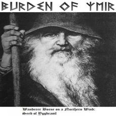 Wanderer Borne On A Northern Wind: Seed Of Yggdrasil mp3 Album by Burden of Ymir