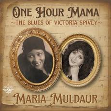 One Hour Mama: The Blues of Victoria Spivey mp3 Album by Maria Muldaur