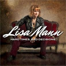 Hard Times, Bad Decisions mp3 Album by Lisa Mann