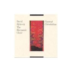 Current Circulation mp3 Album by David Hykes & The Harmonic Choir