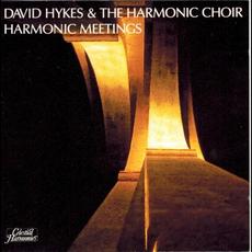 Harmonic Meetings mp3 Album by David Hykes & The Harmonic Choir