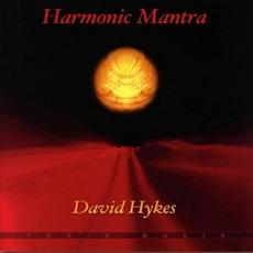 Harmonic Mantra mp3 Album by David Hykes