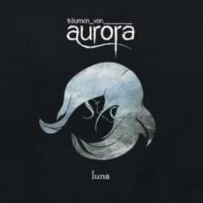 Luna mp3 Album by Träumen Von Aurora
