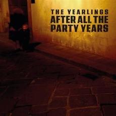 After All the Party Years mp3 Album by The Yearlings