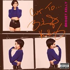 Cut To...Bridget Kelly mp3 Album by Bridget Kelly