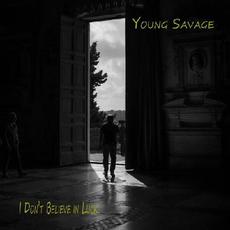I Don't Believe In Luck mp3 Album by Young Savage