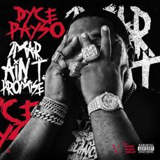 2Mar Ain't Promise mp3 Album by Dyce Payso