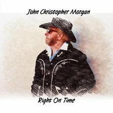 Right On Time mp3 Album by John Christopher Morgan