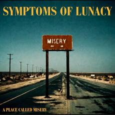 A Place Called Misery mp3 Single by Symptoms Of Lunacy
