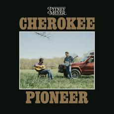 Cherokee Pioneer mp3 Album by Pitney Meyer