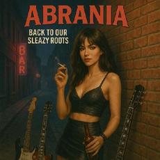 Back To Our Sleazy Roots mp3 Album by Abrania