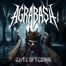Slaves Of Egomania mp3 Album by Agrabash