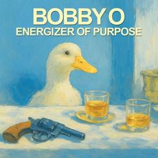 Energizer of Purpose mp3 Album by Bobby O