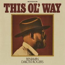 This Ol' Way mp3 Album by Benjamin Dakota Rogers