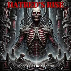 Echoes of the Machine mp3 Album by Hatred's Rise