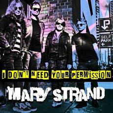 I Don't Need Your Permission mp3 Album by Mary Strand