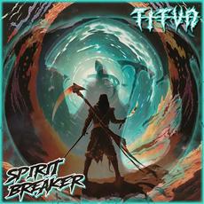 Spirit Breaker (feat. Jay Muller & Reminitions) mp3 Single by Titvn