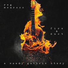 Fire & Dust: A Woody Guthrie Story mp3 Album by Reg Meuross