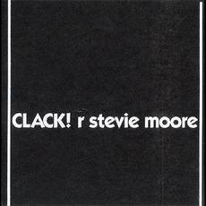 Clack! (Re-Issue) mp3 Album by R. Stevie Moore