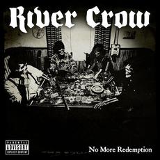 No More Redemption mp3 Album by River Crow