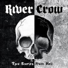 Two Stories From Hell EP mp3 Album by River Crow