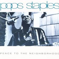Peace to the Neighborhood mp3 Album by Pops Staples