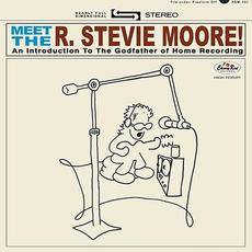 Meet the R. Stevie Moore! An Introduction to the Godfather of Home Recording mp3 Artist Compilation by R. Stevie Moore