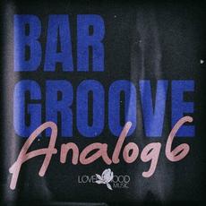 Bar Groove Analog 6 mp3 Compilation by Various Artists