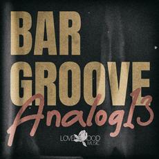 Bar Groove Analog 13 mp3 Compilation by Various Artists