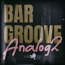 Bar Groove Analog 2 mp3 Compilation by Various Artists