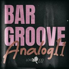 Bar Groove Analog 11 mp3 Compilation by Various Artists
