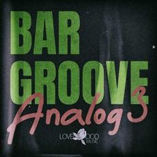 Bar Groove Analog 3 mp3 Compilation by Various Artists