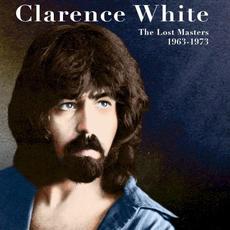 The Lost Masters 1963-1973 mp3 Artist Compilation by Clarence White