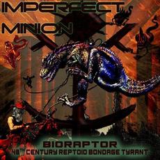 BioRaptor: 48th Century Reptoid Bondage Tyrant mp3 Album by Imperfect Minion
