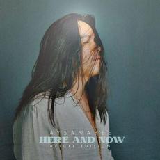 Here and Now (Deluxe Edition) mp3 Album by Aysanabee