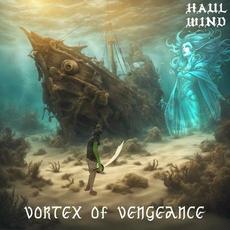 Vortex of Vengeance mp3 Album by Haul Wind