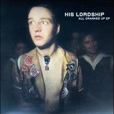 All Cranked Up E.P. mp3 Album by His Lordship