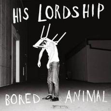 Bored Animal mp3 Album by His Lordship