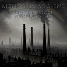 Monochrom Regenbogen mp3 Album by MENSCH:MASCHINE
