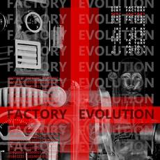 Factory Evolution mp3 Album by Dirt Factory