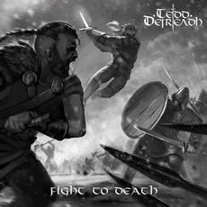 Fight to Death mp3 Album by Tedd Deireadh
