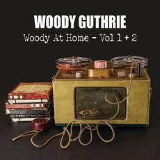 Woody At Home – Vol 1 + 2 mp3 Album by Woody Guthrie