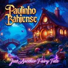 Just Another Fairy Tale mp3 Single by Paulinho Bahiense