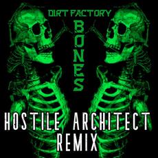 Bones (Hostile Architect Remix) mp3 Single by Dirt Factory