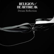 Dream Reflection mp3 Album by Religion of Heartbreak