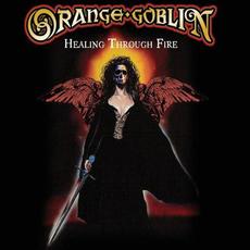 Healing Through Fire (Deluxe Edition) mp3 Album by Orange Goblin