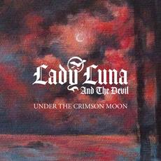 Under the Crimson Moon mp3 Single by Lady Luna and the Devil
